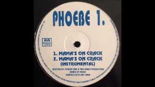 Phoebe One - Ya Mama's On Crack [Produced By Tha 4orce aka F.O.R.C.E] - White Label 1995