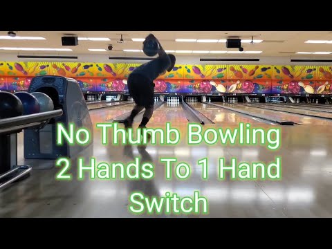 No Thumb One Hand Switch | 2 Hands To 1 Hand Bowling | Progression