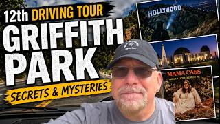 The Dark Side of Griffith Park: Scenic Driving Tour #12