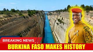 Burkina Faso Makes History: Traoré’s Massive Canal Built Without Foreign Assistance!
