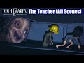 Little Nightmares 2 - The Teacher (All Scenes) HD 1080p60 PC