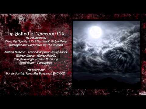 The OneUps - The Ballad of Raccoon City [Resident Evil Outbreak]