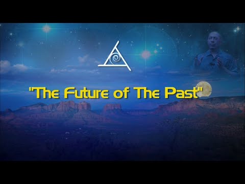 The Future of The Past [Part 1] - Bashar