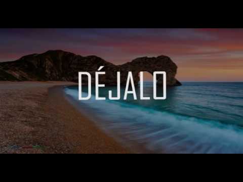 Déjalo, Nacho y Manuel Turizo - Letra