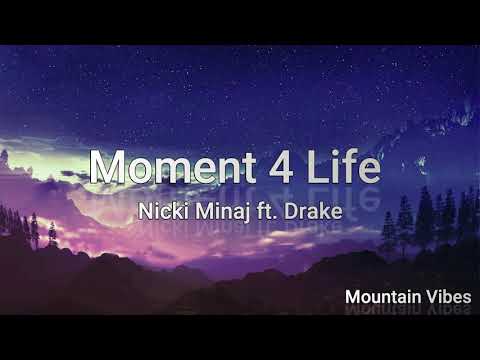 Nicki Minaj - Moment 4 Life ft. Drake (Lyrics)