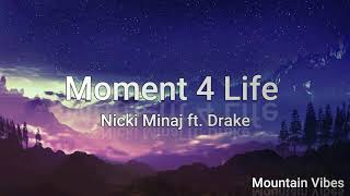 Nicki Minaj - Moment 4 Life ft. Drake (Lyrics)