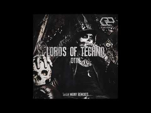 Otin - Lords of Techno (Atze Ton Remix)