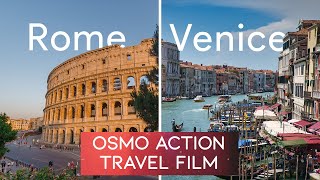 Rome & Venice - DJI Osmo Action Travel Film