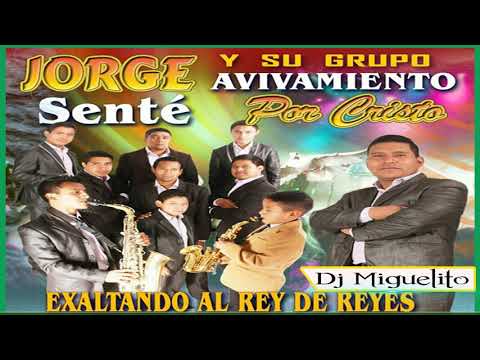Jorge Sente Y |su grupo avivamiento por cristo|vol 08|Album completo