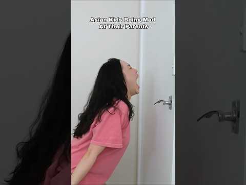Asian Kids Being Mad at Their Parents