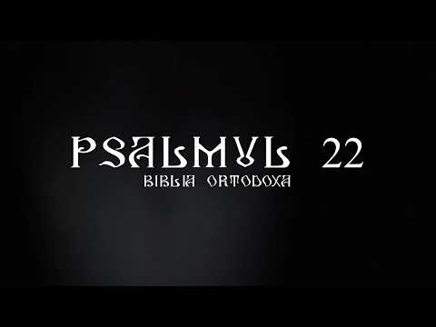 Psalmul 22 de 49 ori | Rugaciuni zilnice | Citire Psalmul 22 | Psalmul 22 rostit de 49 ori