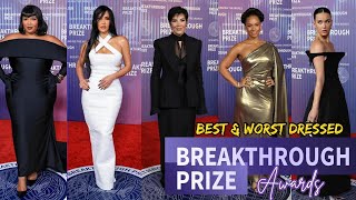 TOP 10 BEST & WORST DRESSED AT THE BREAKTHROUGH PRIZE AWARD CEREMONY 2024!