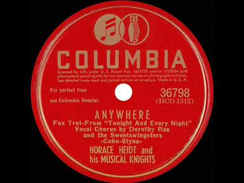 1945 OSCAR-NOMINATED SONG: Anywhere - Horace Heidt (Dorothy Rae, vocal)
