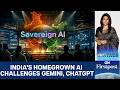 India S Sovereign AI Push Sarvam Takes On Gemini And ChatGPT Vantage With Palki Sharma
