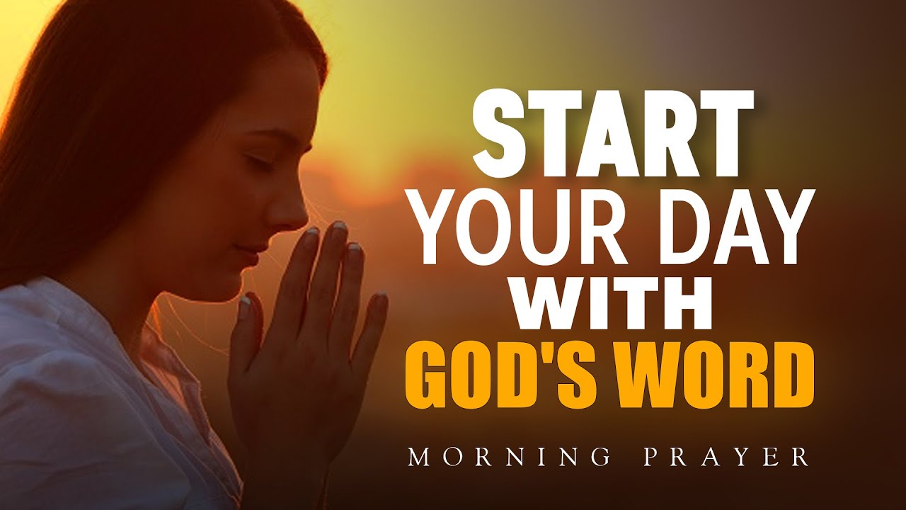 Starting Your Day with God | A Blessed Morning Prayer To Start Your Day