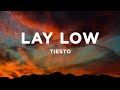 Tiësto - Lay Low (Lyrics)