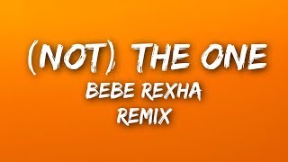 Bebe Rexha - (Not) The One (Lyrics / Lyrics Video) Evan Gartner Remix