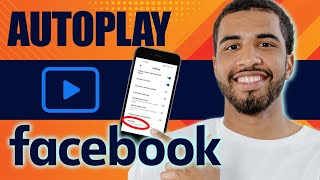 How to Autoplay Video on Facebook (2024)