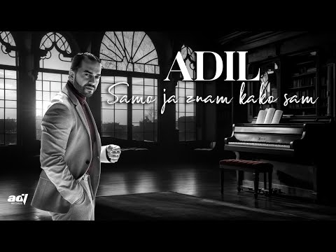 ADIL MAKSUTOVIĆ - Samo ja znam kako sam (Official Lyric Video)