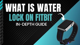What Is Water Lock On Fitbit