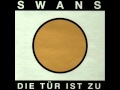 SWANS -  You Know Everything