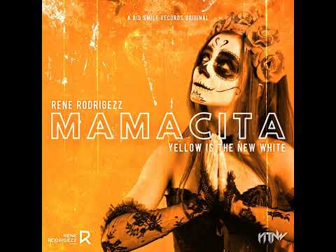 Rene Rodrigezz & Yellow Is The New White - Mamacita