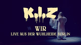 K.I.Z - Wir - Live aus der Wuhlheide Berlin