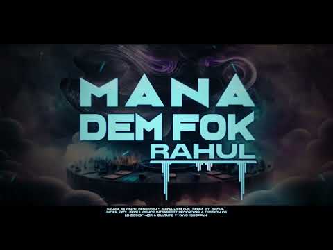RAHUL - MANA DEM FOK