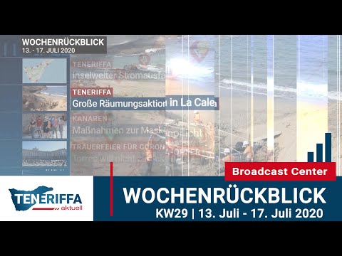 Wochenrückblick 13. Juli - 17. Juli 2020 (KW29) | Teneriffa Aktuell