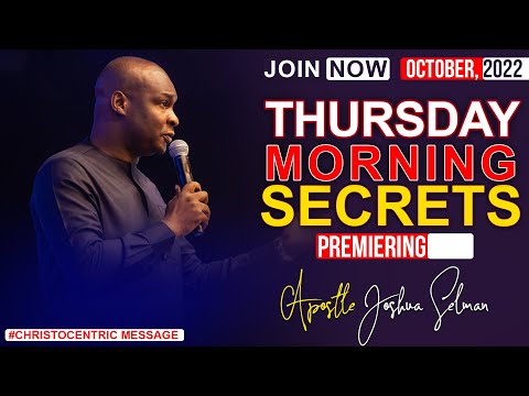 THURSDAY SECRETS, 27TH OCTOBER 2022 - APOSTLE JOSHUA SELMAN Commanding Your Morning