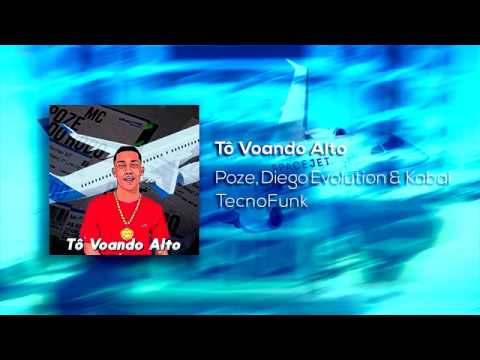 Mc Poze Feat. Dj Diego Evolution & Dj Kabal - Tô Voando Alto (Exclusiva) 2020