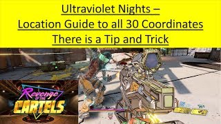 Borderlands 3 REVENGE OF THE CARTELS - Ultraviolet Nights - All 30 Coordinates - Location Guide