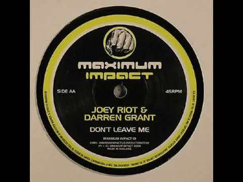 Joey Riot & Darren Grant - Don't Leave Me
