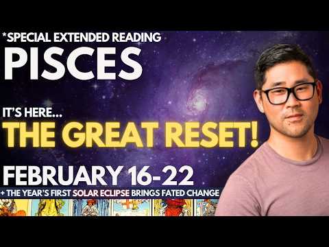 Pisces - END OF AN ERA! HUGE CHANGE LIKE YOU NEVER SEEN, PISCES!  🌠 Feb 16-22 Tarot Horoscope
