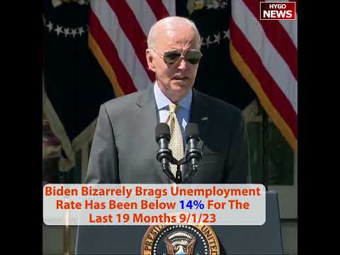 Biden Bizarrely Brags Unemployment Rate Has Been Below 14% For The Last 19 Months
