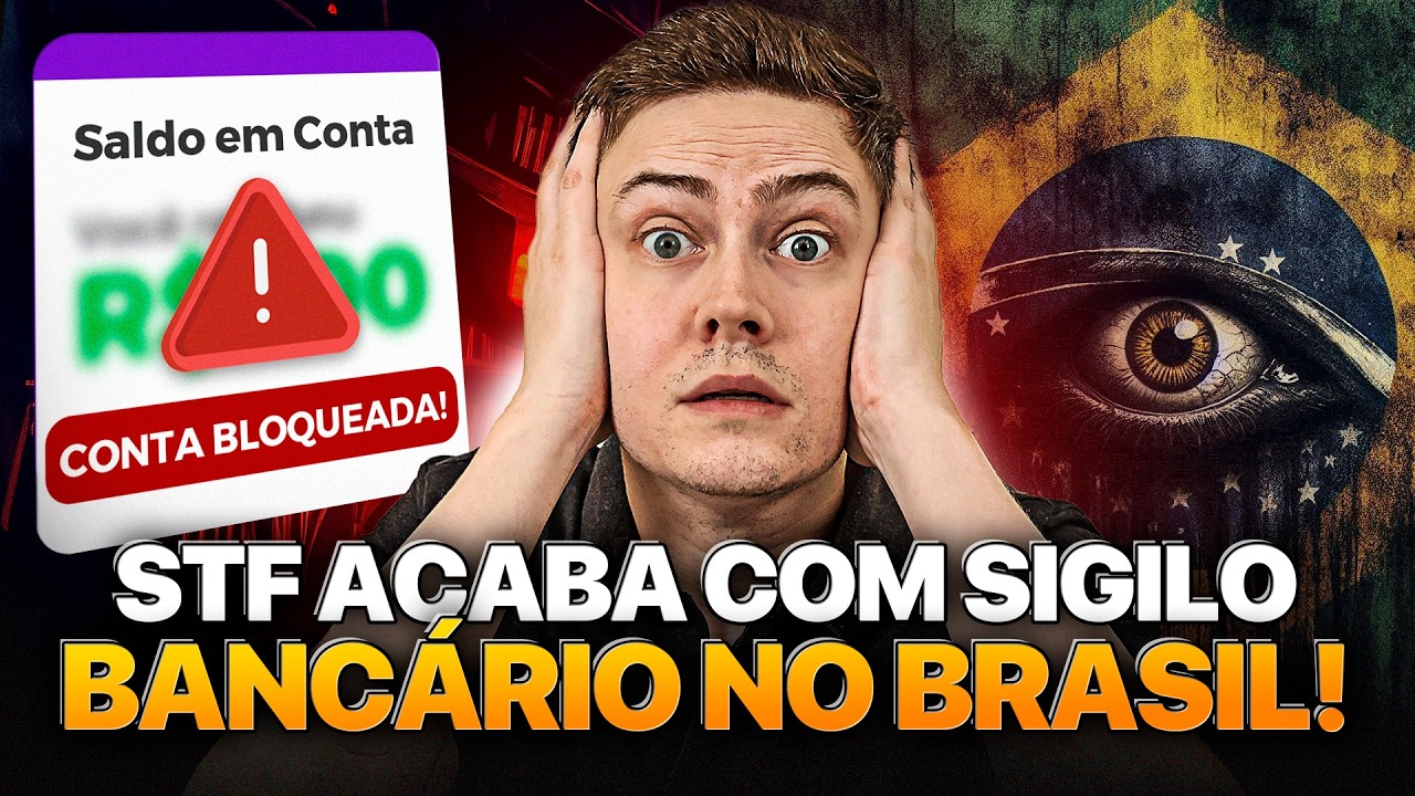 🚨STF ACABOU COM O SIGILIO BANCÁRIO NO BRASIL? É O FIM DA NOSSA PRIVACIDADE? Veja o que fazer!