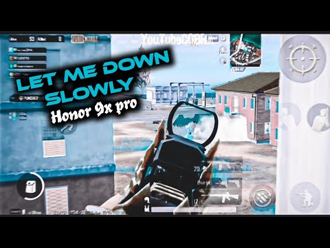 LET ME DOWN SLOWLY | PUBG MOBILE | HONOR 9X PRO | SMOOTH+ULTRA#COBRA