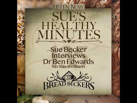 135: Sue Becker Interviews Dr Ben Edwards, Veritas Wellness