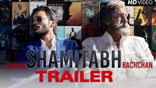 Shamitabh - Official Trailer  Amitabh Bachchan Dha