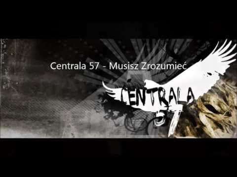 Centrala 57 - Musisz zrozumieć