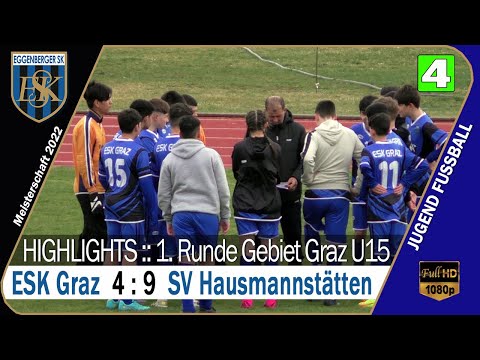 🔴 U15 - 1. Runde Gebiet Graz ⚽️ ESK Graz 🆚 SV Hausmannstätten vom 3.4.2022