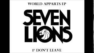 Seven Lions - Don&#39;t Leave (ft. Ellie Goulding) [NEW EP 2014]