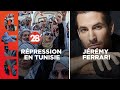 Jérémy Ferrari / Répression en Tunisie - 28 Minutes - ARTE