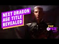 Next Dragon Age Title, Logo Officially Revealed - IGN Daily Fix