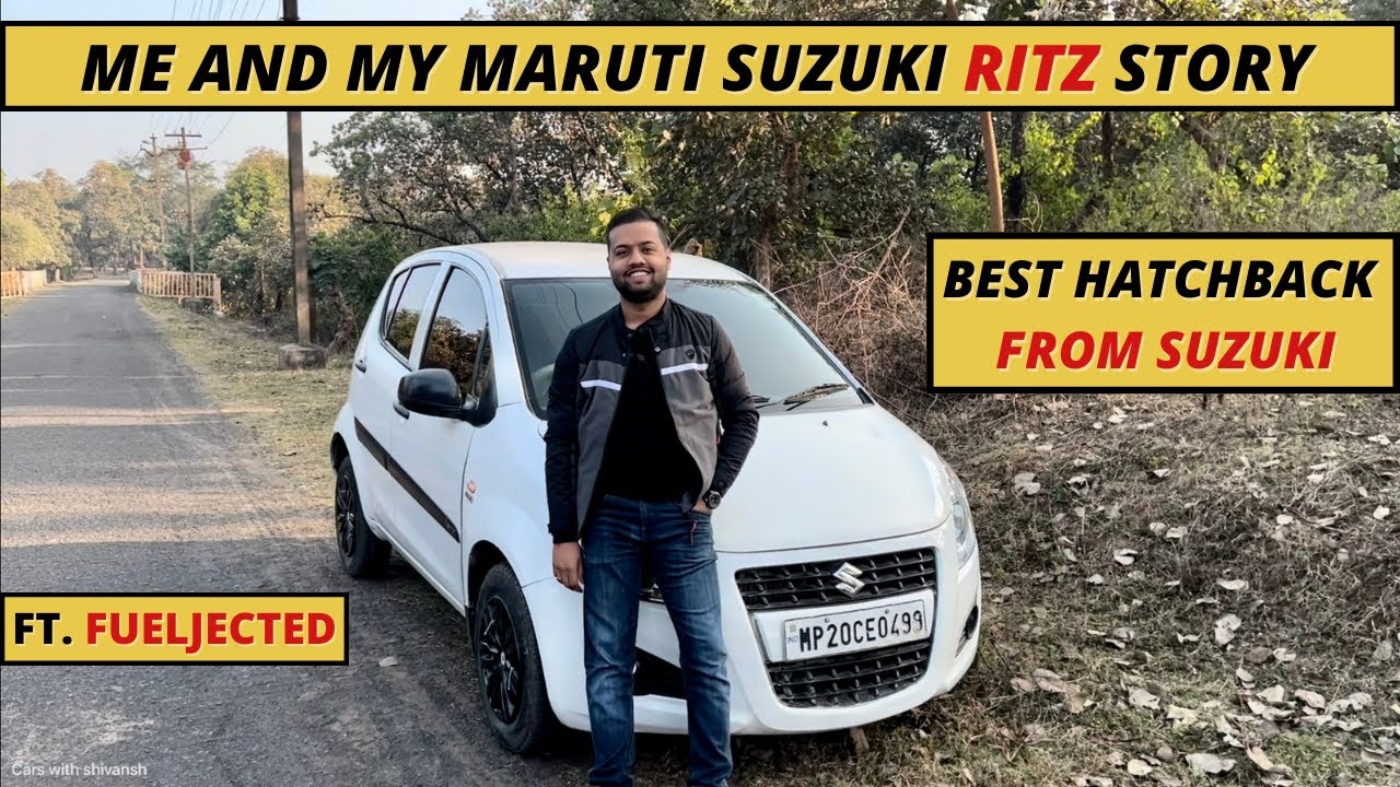 ME AND MY MARUTI SUZUKI RITZ STORY - FT. FUELECTED #SUZUKI#MARUTI#RITZ#HATCHBACK#SWIFT