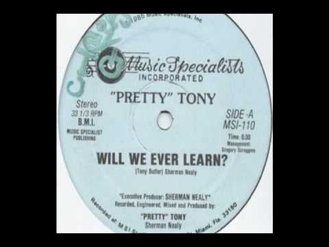 Pretty Tony - Will We Ever Learn