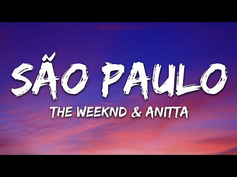 The Weeknd - São Paulo (Lyrics) feat. Anitta