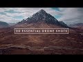 20 ESSENTIAL CINEMATIC DRONE SHOTS!