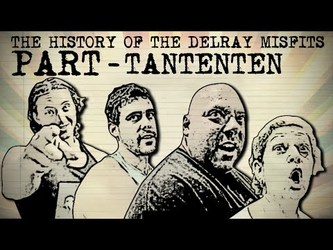 The History of the Delray Misfits - Part Tantenten - The Book of the Ments