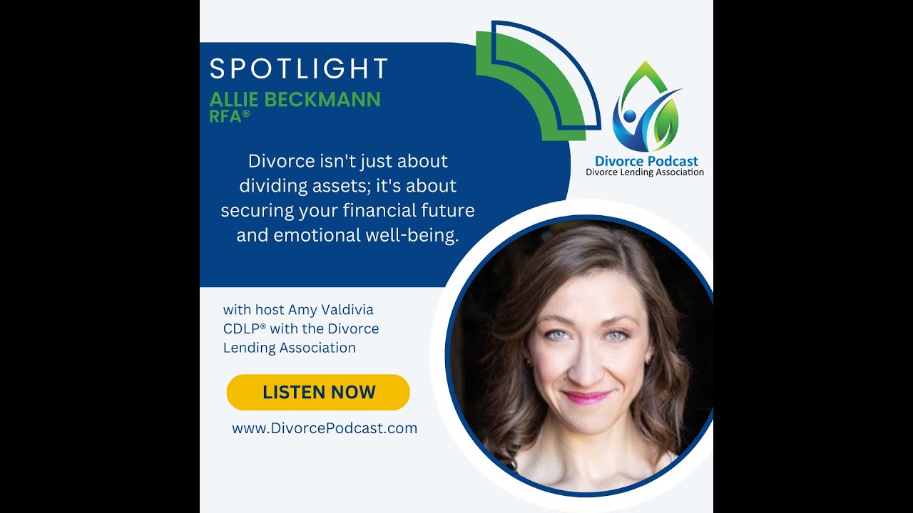 Divorce isn't just about dividing assets with Amy Valdivia, CDLP® and Allie Beckmann